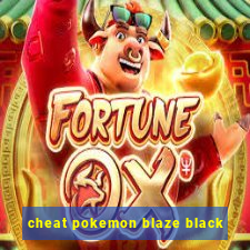 cheat pokemon blaze black